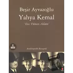 Yahya Kemal: Eve Dönen Adam