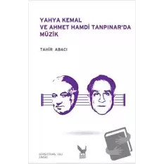 Yahya Kemal ve Ahmet Hamdi Tanpınar’da Müzik