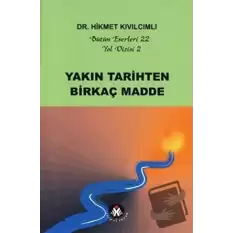 Yakın Tarihten Birkaç Madde - Yol Dizisi 2