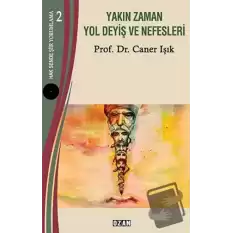 Yakın Zaman Yol Deyiş ve Nefesleri