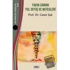 Yakın Zaman Yol Deyiş ve Nefesleri