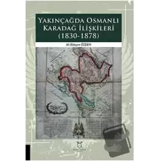 Yakınçağda Osmanlı Karadağ İlişkileri (1830-1878)