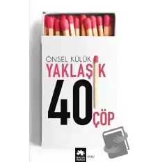 Yaklaşık Kırk Çöp