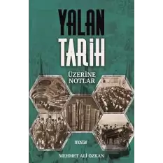 Yalan Tarih Üzerine Notlar