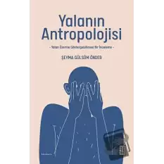 Yalanın Antropolojisi