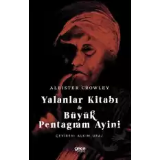 Yalanlar Kitabı ve Büyük Pentagram Ayini