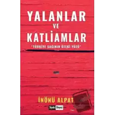 Yalanlar ve Katliamlar