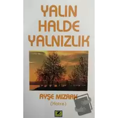 Yalın Halde Yalnızlık