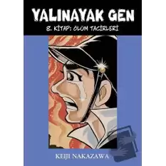 Yalınayak Gen 8. Kitap: Ölüm Tacirleri