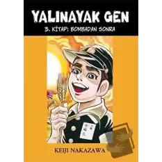 Yalınayak Gen - Bombadan Sonra (3. Kitap)