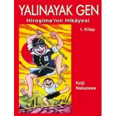 Yalınayak Gen Hiroşima’nın Hikayesi 1. Kitap