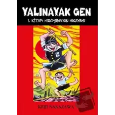 Yalınayak Gen Hiroşima’nın Hikayesi 1. Kitap