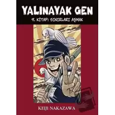 Yalınayak Gen - Sınırları Aşmak 9. Kitap