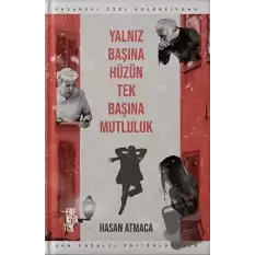 Yalnız Başına Hüzün Tek Başına Mutluluk