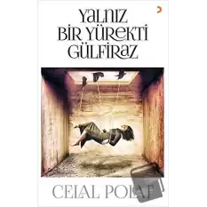 Yalnız Bir Yürekti Gülfiraz