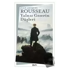 Yalnız Gezerin Düşleri