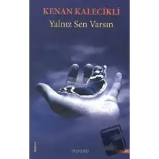 Yalnız Sen Varsın