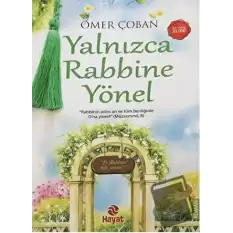 Yalnızca Rabbine Yönel