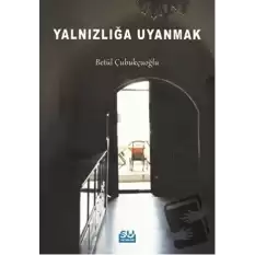 Yalnızlığa Uyanmak