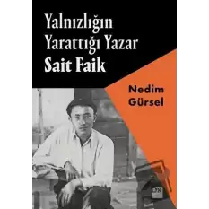 Yalnızlığın Yarattığı Yazar Sait Faik