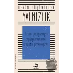 Yalnızlık - Derin Düşünceler