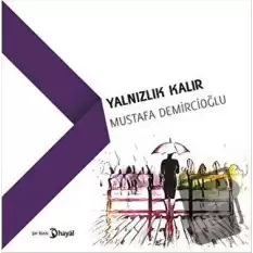 Yalnızlık Kalır