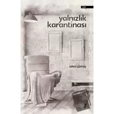 Yalnızlık Karantinası