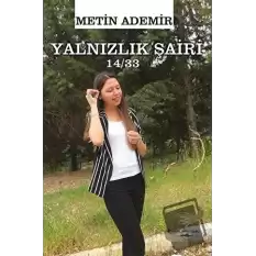 Yalnızlık Şairi 14/33