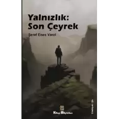 Yalnızlık: Son Çeyrek