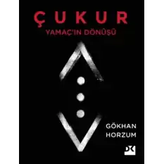 Yamaçın Dönüşü - Çukur