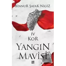 Yangın Mavisi - Kor 4