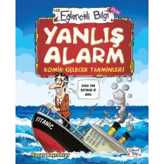 Yanlış Alarm - Komik Gelecek Tahminleri