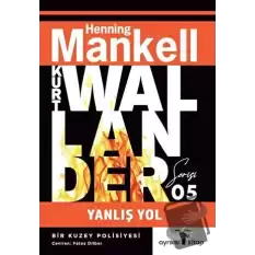 Yanlış Yol - Kurt Wallander Serisi 5