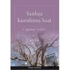 Yanlışa Kurulmuş Saat