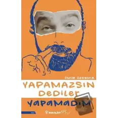 Yapamazsın Dediler Yapamadım