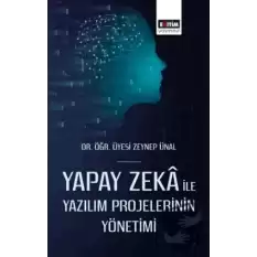 Yapay Zeka ile Yazılım Projelerinin Yönetimi