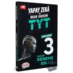 Yapay Zeka ve İnsan Karışımı TYT Tamamı Çözümlü 3 Fasikül Deneme