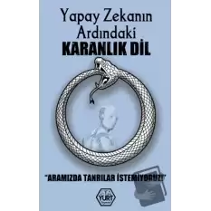 Yapay Zekanın Ardındaki Karanlık Dil – Aramızda Tanrılar İstemiyoruz