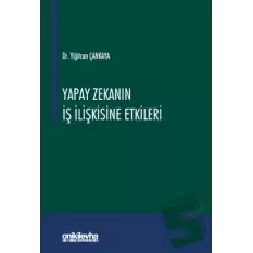 Yapay Zekanın İş İlişkisine Etkileri (Ciltli)