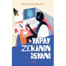 Yapay Zekanın İsyanı