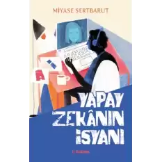 Yapay Zekanın İsyanı