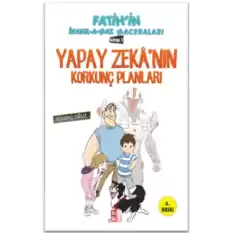 Yapay Zekanın Korkunç Planları