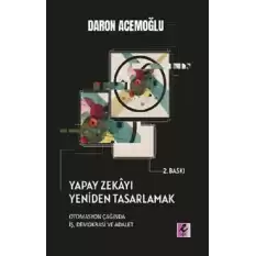 Yapay Zekayı Yeniden Tasarlamak: Otomasyon Çağında İş, Demokrasi Ve Adalet