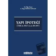 Yapı İpoteği (TMK m. 893/I-3, m. 895-897) (Ciltli)