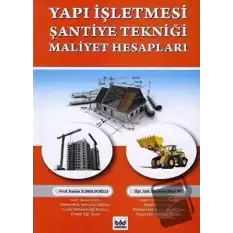 Yapı İşletmesi Şantiye Tekniği Maliyet Hesapları