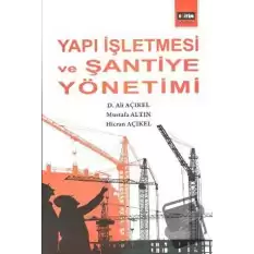 Yapı İşletmesi ve Şantiye Yönetimi