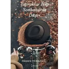 Yapraklar Hep Sonbaharda Düşer