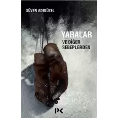 Yaralar ve Diğer Sebeplerden