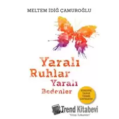 Yaralı Ruhlar Yaralı Bedenler