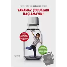 Yaramaz Çocukları İlaçlamayın